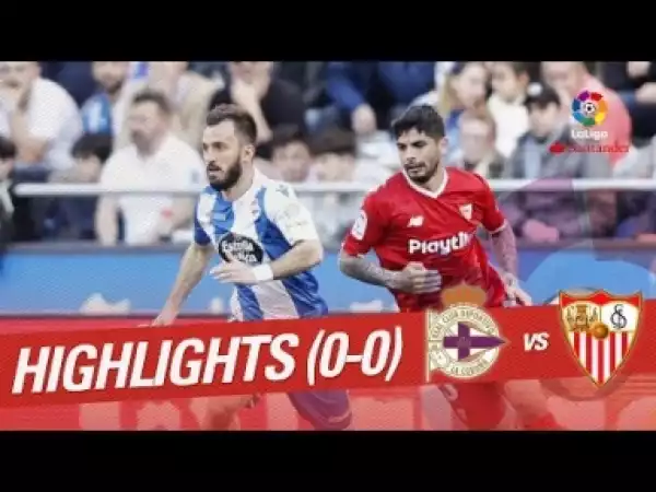 Video: Highlights RC Deportivo vs Sevilla FC (0-0)
